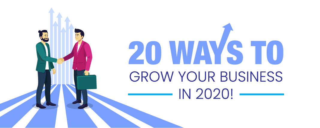 20 ways to Grow your Business in 2020!            