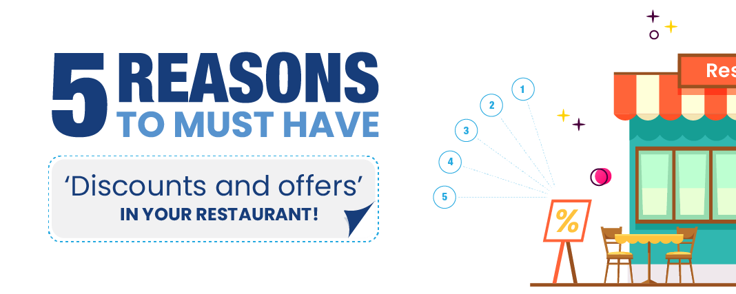  5 reasons to MUST HAVE ‘Discounts and offers’ in your RESTAURANT!            