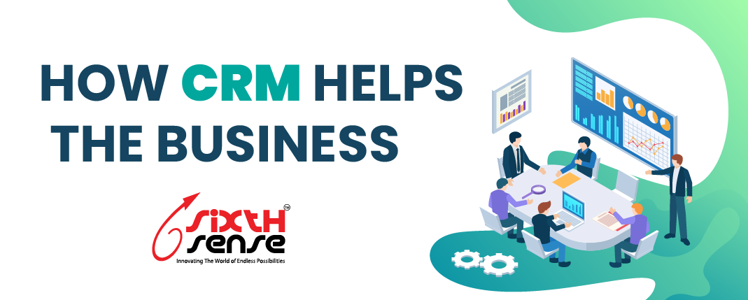 How CRM Helps in Businesses