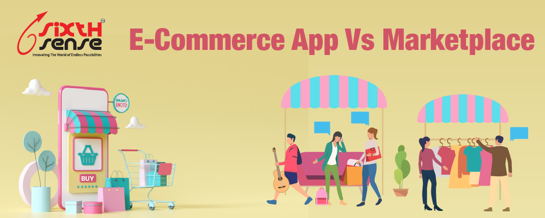 WHY YOUR E-COMMERCE APP IS BETTER THAN A MARKET PLACE?