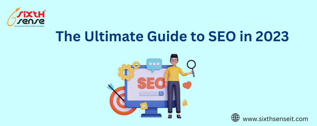 The Ultimate Guide to SEO in 2023