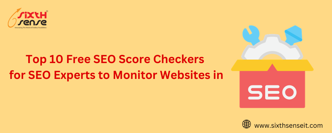 Top 10 Free SEO Score Checkers for SEO Experts to Monitor Websites