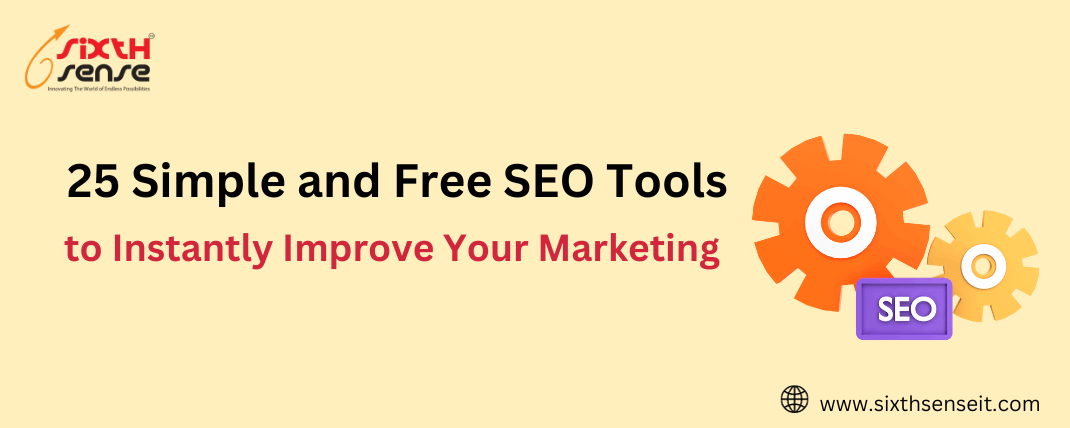 25 Simple and Free SEO Tools to Instantly Improve Your Marketing