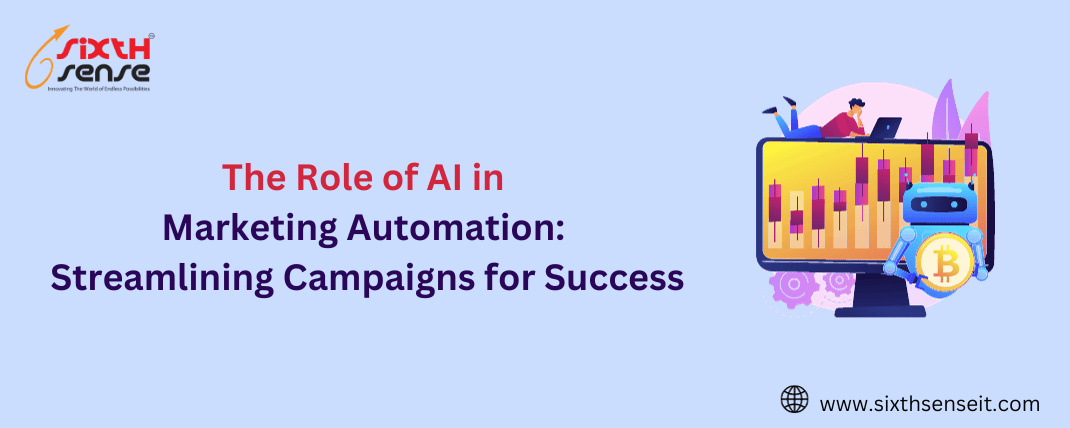 The Role of AI in Marketing Automation: Streamlining Campaigns for Success