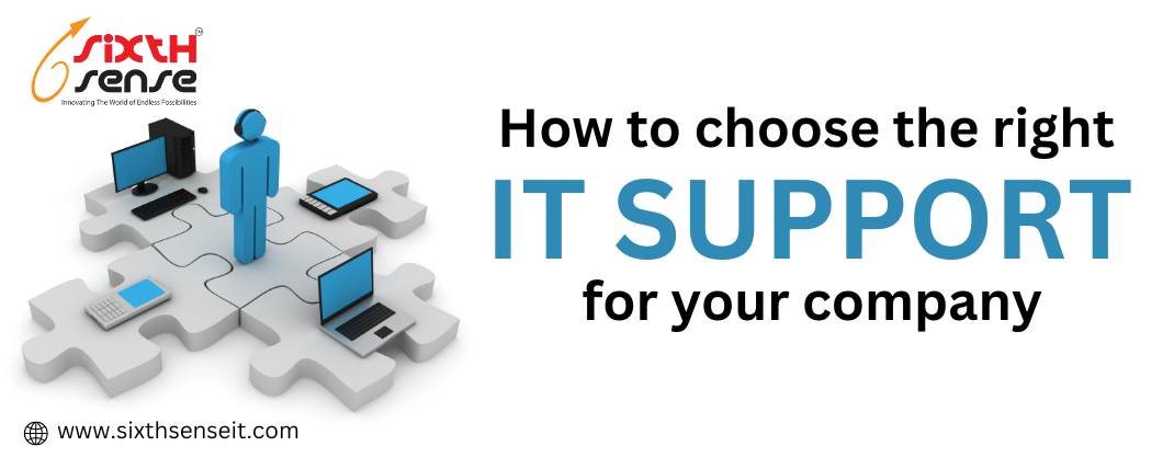 How to choose the right IT support for your Business?